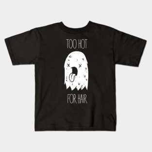 Too Hot For Hair Kids T-Shirt